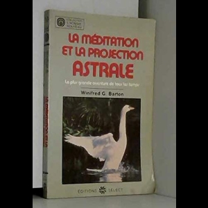 La Méditation Et La Projection Astrale