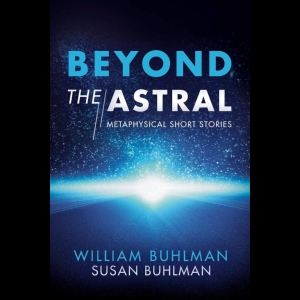 Beyond the Astral
