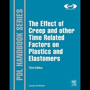 The Effect of Creep and other Time Related Factors on Plastics and Elastomers