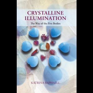 Crystalline Illumination - The Way of the Five Bodies
