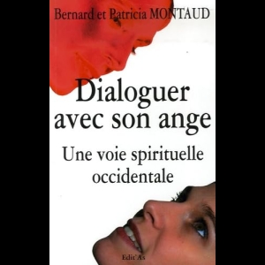 Dialoguer avec son ange - Une voie spirituelle occidentale