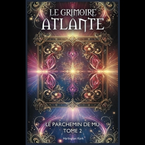 Le Grimoire Atlante Livre 2 - Le Parchemin de Mu 