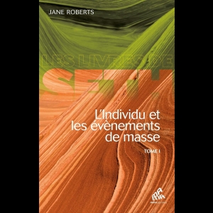 L'Individu et les évènements de masse (Tome 1)