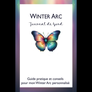 Winter Arc - Journal de Bord - Guide pratique et conseils pour mon Winter Arc personnalisé
