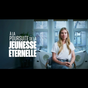 A La Poursuite De La Jeunesse Eternelle