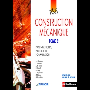 Précis de Construction Mécanique - Tome 2