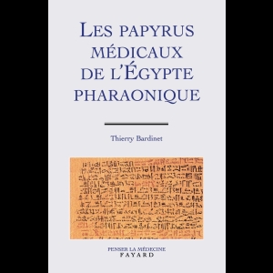 Les Papyrus Médicaux de l'Egypte pharaonique