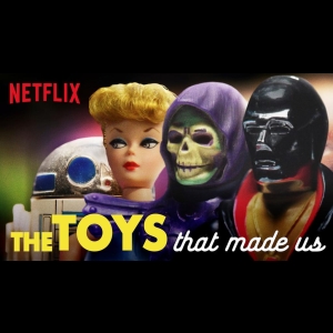[Serie] The Toys That Made Us