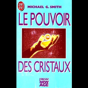 Le Pouvoir Des Cristaux