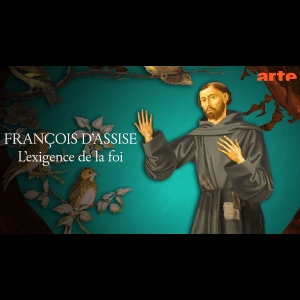 François d'Assise – L'Exigence de la Foi