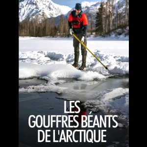 Les gouffres béants de l'Arctique