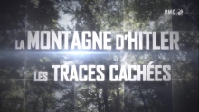 La montagne d'Hitler - les traces cachées Guilain Depardieu  Isabelle Foucrier  RMC