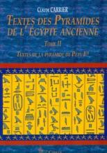 Textes Des Pyramides de L'Egypte Ancienne, Tome II: Textes de La Pyramide de Pepy Ier