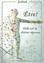 Etre ! Telle est la divine réponse Joéliah