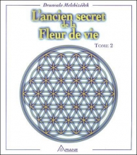 L'ancien secret de la Fleur de vie - Tome 2 Drunvalo Melchizédek