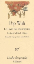 Pop Wuh : Le Livre des événements  Adrian Inés Chavez Anny Amberni