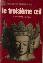 Le Troisième Oeil T-Lobsang Rampa