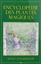 Encyclopédie des plantes magiques Scott Cunningham
