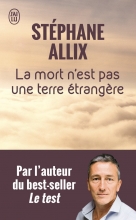 La mort n'est pas une terre étrangère Stéphane Allix