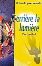 Derrière la lumière - Roman médical Jean-Jacques Charbonier 