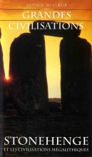 Voyage au Coeur des Grandes Civilisations - Stonehenge et les Civilisations Mégalithiques 