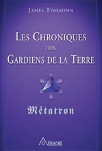 Les Chroniques des Gardiens de la Terre - Métatron