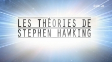 [Serie] Les Théories de Stephen Hawking