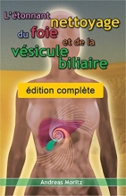 L'étonnant nettoyage du foie et de la vésicule biliaire