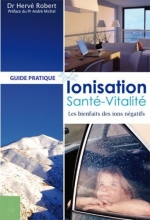 Ionisation, Santé, Vitalité - Les bienfaits des ions négatifs