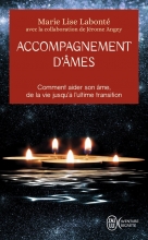 Accompagnement d'âmes : Comment aider son âme, de la vie jusqu'à l'ultime transition