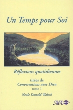 Un temps pour soi. Réflexions quotidiennes tirées de Conversations avec Dieu - Tome 1