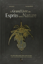 Le grand livre des esprits de la nature : Fées, elfes, lutins, faunes, sirènes, pixies, dryades et autres créatures des forêts, montagnes, rivières, océans et jardins