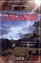 L'Atlantide - Les révélations d'une civilisation perdue Shirley Andrews