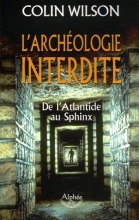 L'archéologie interdite : De l'Atlantide au Sphinx