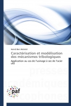 Caractérisation et modélisation des mécanismes tribologiques aux interfaces outils-pièces-copeaux en usinage à sec de l’acier C45