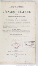 Aide-mémoire de mécanique pratique à l'usage des officiers d'artillerie et des ingénieurs civils et militaires 