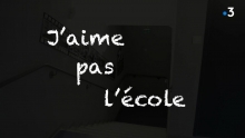 J'aime pas l'école