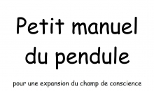Petit manuel du pendule
