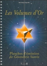 Les volumes d'or - Planches d'émission de géométrie sacrée