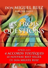 Les trois questions -  La voie du pouvoir intérieur