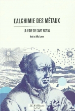 L'Alchimie des Métaux - La voie de l'Art Royal