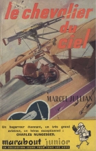Le chevalier du ciel - Marcel Jullian
