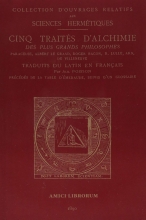 Cinq traités d'alchimie des plus grands philosophes