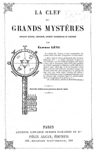 La Clef des Grands Mystères - suivant Hénoch, Abraham, Hermès Trismégiste et Salomon