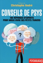 Conseils de psys - 100 réponses d'experts pour mieux vivre ses petits travers