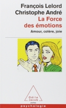 La Force des émotions - Amour, colère, joie