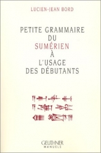 Petite grammaire du sumérien a l'usage des débutants