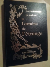 Le guide de la Lorraine de l'étrange