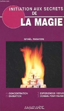 Initiation aux secrets de la magie