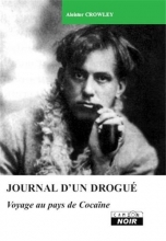 Journal d'un drogué - Voyage au pays de Cocaïne